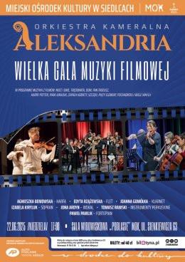 Siedlce Wydarzenie Koncert Wielka Gala Muzyki Filmowej - koncert Orkiestry Kameralnej Aleksandria